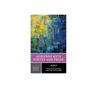 Adrienne Rich - Poetry and Prose 2e: A Norton Critical Edition: 0