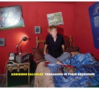 Adrienne Salinger: Teenagers in Their Bedrooms