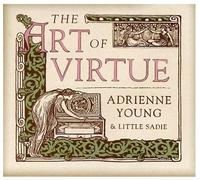 Adrienne Young and Little Sadie - Art Of Virtue, The [Us Import]