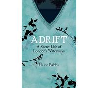 Adrift: A Secret Life of London's Waterways
