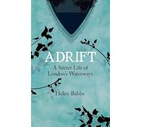 Adrift: A Secret Life of London's Waterways