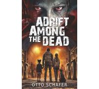 Adrift Among the Dead: A Zombie Apocalypse Thriller: 4 (Wrack and Ruin)