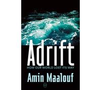 Adrift: How Our World Lost Its Way