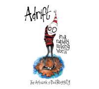 Adrift In A Rapidly Sinking World: The Artwork of Paul Raggity