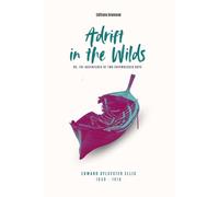 Adrift in the Wilds (Illustrated): Or, The Adventures of Two Shipwrecked Boys
