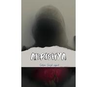Adrishya: Echoes Of the Unseen
