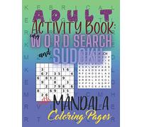 Adult Activity Book: Easy Word Search Book and Sudoku with Mandala coloring pages