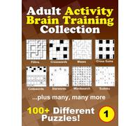 Adult Activity Brain Training Puzzle Collection: A relaxing compendium of favorite, brain teaser puzzles for adults, series 1
