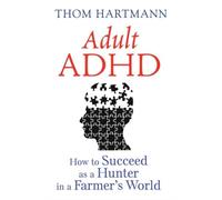 Adult ADHD by Thom Hartmann Paperback Inner Traditions Bear and C