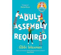 Adult Assembly Required: The heart-warming and joyful new novel you need this winter, with the characters you LOVED from THE BOOKISH LIFE OF NINA HILL!