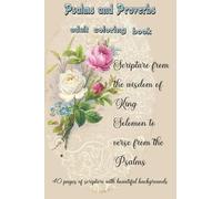 Adult Biblical Verse Coloring Book: Christian Scripture from the wisdom of King Solomon to verses of Psalms. 40 Beautifully rendered backgrounds and scripts to color.