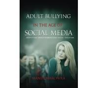 Adult Bullying in the Age of Social Media: Identifying Group Mobbing and Social