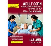 Adult CCRN Study Guide 2024-2025: Critical Care Registered Nurse Test Review and Prep (Nurses Study Guide)
