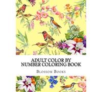 Adult Color By Number Coloring Book: Jumbo Big Coloring By Numbers Coloring Book Over 112 Pages of Season Scenes, Beautiful Gardens, People, Animals, ... (Color By Number Coloring Books For Adults)