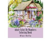 Adult Color By Numbers Coloring Book: Easy Large Print Mega Jumbo Coloring Book of Floral, Flowers, Gardens, Landscapes, Animals, Butterflies and More ... Relief (Adult Coloring By Numbers Books)