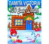 Adult Coloring Book | 100 Easy Winter: Relaxation Coloring Book with Large Print Featuring Relaxing Christmas Winter Scenes and Festive Holiday Decoration | Perfect Gift Ideas for Women