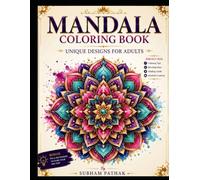 Adult Coloring Book: 100+ Mandala Design: Stress Relief & Mindfulness | Hand-Drawn Patterns