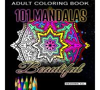 Adult Coloring Book | 101 Beautiful Mandalas: Color for Relaxation