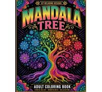 Adult Coloring Book: 87 Relaxing Mandala Tree Designs for Stress Relief, Mindfulness, Meditation, and Creative Expression