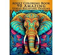 Adult Coloring Book 90 Amazing Stress Relieving Designs: Jumbo Book