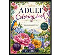 Adult Coloring Book: A fun flower and nature-themed coloring book for adults with easy-to-color pictures that spart creativity and helps to relax.