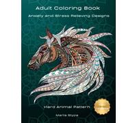 Adult Coloring Book | Anxiety and Stress Relieving Animal Designs | Mindfulness Coloring Book For Adults | Zen Coloring Book For Mindful People: Hard Animal Pattern Coloring Book