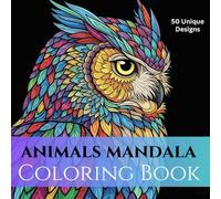 Adult Coloring Book: Calming Animal Mandalas & Floral Designs for Relaxation: Relax, Calm & unwind with Easy and Beautiful Nature Designs