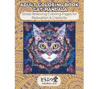 ADULT COLORING BOOK CAT MANDALA: Stress Relieving Coloring Pages for Relaxation & Creativity (ANIMAL-DO Coloring Book Series)