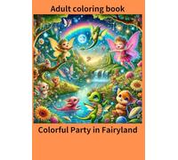 Adult coloring book: Colorful Party in Fairyland (nurie nuriko)