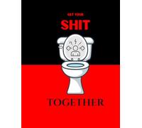 Adult Coloring Book for Anxious People: Get Your Shit Together: Humor to Pause Your Overactive Mind (Shit to Think About)