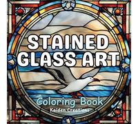 Adult Coloring Book for Relaxation with Stained Glass Designs: Lighthouses, Seagulls, Sailboats, Ducks, Fish, Birds - Every color tells a story (Stained Glass Coloring Collection)