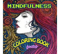 Adult Coloring Book for Stress & Anxiety Relief | 50 Relaxing Designs for Mindfulness and Calm: Relax, Unwind and Reset Your Mind with Beautiful ... Relief, Mindfulness and Emotional Healing