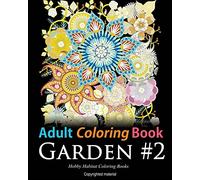 Adult Coloring Book: Garden #2: Coloring Book for Adults Featuring 36 Beautiful Garden and Flower Designs: Volume 18 (Hobby Habitat Coloring Books)