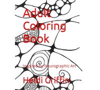 Adult Coloring Book: Inspired by Neurographic Art