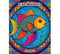 Adult Coloring Book: Intricate Fish Mandalas for Deep Relaxation and Mindfulness.