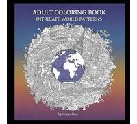 Adult coloring book: intricate world patterns featuring 50 exclusive mandalas