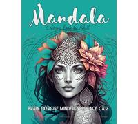 Adult Coloring Book Mandala Brain Exercise Mindfulness Face CA 2: Anxiety, Woman Face, Meditation, Relaxation, Beautiful Women