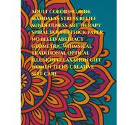 adult coloring book mandalas stress relief mindfulness art therapy paper back thick paper no bleed abstract geometric whimsical traditional optical ... gift women teens creative self care