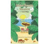 Adult Coloring Book of Island Dreams Vacation Travel Edition: Travel Size Coloring Book for Adults With Island Dreams, Ocean Scenes, Ocean Life, ... 40 (Pocket Coloring Books for Adults)