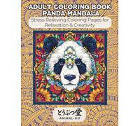 ADULT COLORING BOOK PANDA MANDALA: Stress Relieving Coloring Pages for Relaxation & Creativity (ANIMAL-DO Coloring Book Series)