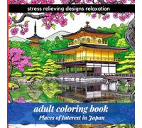 adult coloring book Places of Interest in Japan: stress relieving designs relaxation