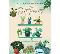 Adult Coloring Book- Plant Parents: Succulents, Indoor Plants, House Plants, Relaxation, Self Care, Mindfulness