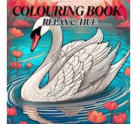 Adult Coloring Book - Relax and Hue: Steal a Relaxing Moment from Busy Life