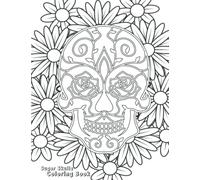 Adult Coloring Book - Sugar Skull Coloring Book - Sugar Skulls - Color Your Own Cover - Tattoo Skull Coloring for Adult Relaxation - Unique Designs (Adult Coloring Books - Color Your Own Cover)