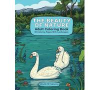 Adult Coloring Book: The Beauty Of Nature, 30 Coloring Pages With Landscapes: 2 (World of Nature Coloring Books)