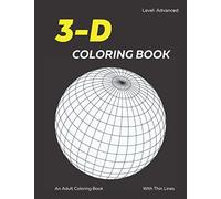 Adult Coloring Book Thin Lines: A Thorough and Accurate Coloring Book in 3D By: MELTING MANDALAS