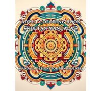 Adult Coloring Book Tibetan Mandalas: Mandala Designs for Mindfulness