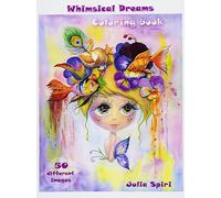 Adult Coloring Book - Whimsical Dreams: Color up a Fantasy, Magic Characters. All ages. 50 Different Images printed on single-sided pages