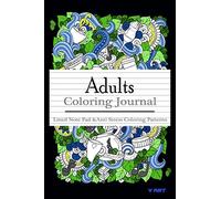 Adult Coloring Journal : Lined Note Pad and Anti Stress Coloring Patterns: Stress Relief Coloring Book and Relaxation: Volume 2 (Journal Coloring Book)
