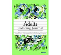 Adult Coloring Journal : Lined Note Pad and Anti Stress Coloring Patterns: Stress Relief Coloring Book and Relaxation: Volume 3 (Journal Coloring Book)
